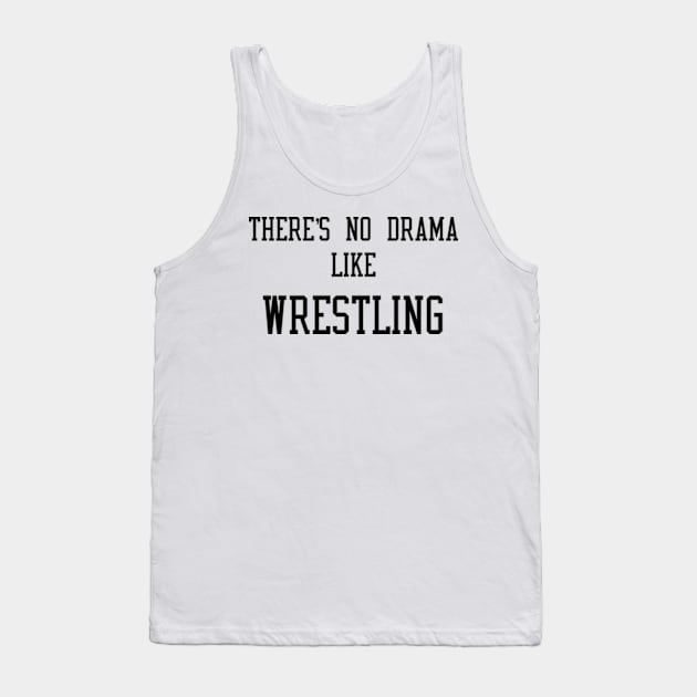 Wrestling Drama WWE Tank Top by teakatir